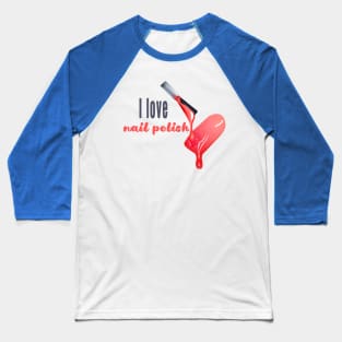 peace love nails Baseball T-Shirt